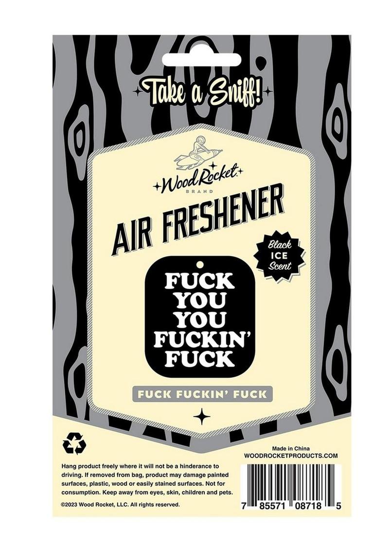 F*ck You You F*cking F*ck Air Freshener