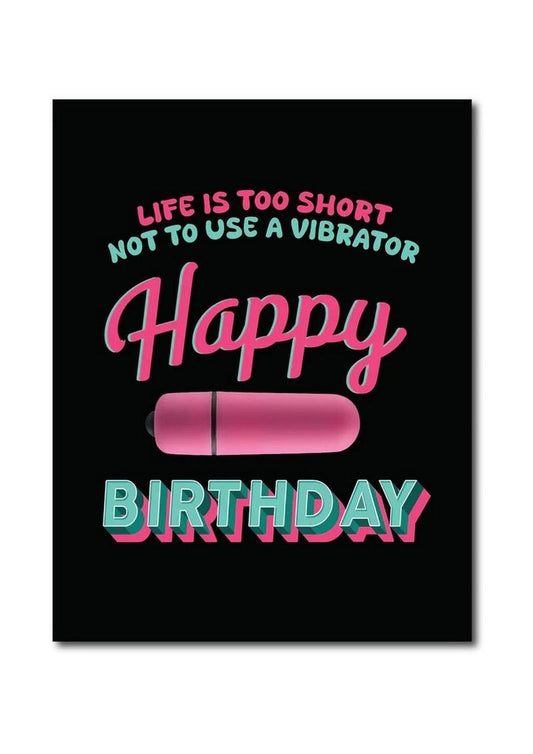 Naughtyvibes Vibe Life Is Too Short Greeting Card